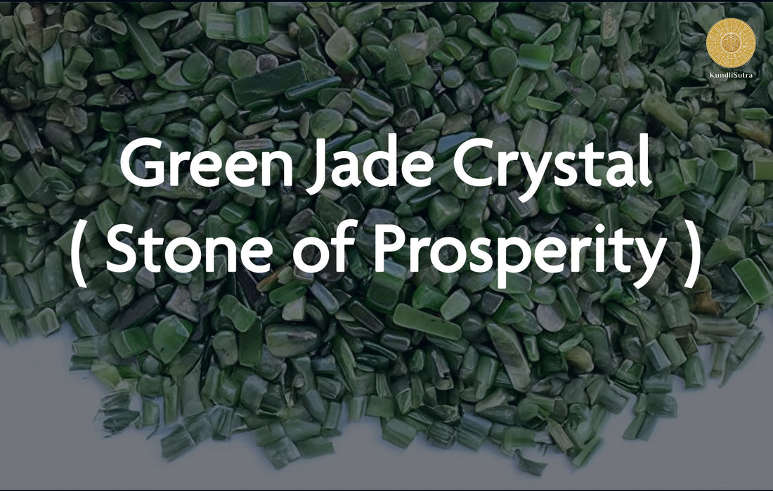 How to attract prosperity and luck with Green Jade Crystal?